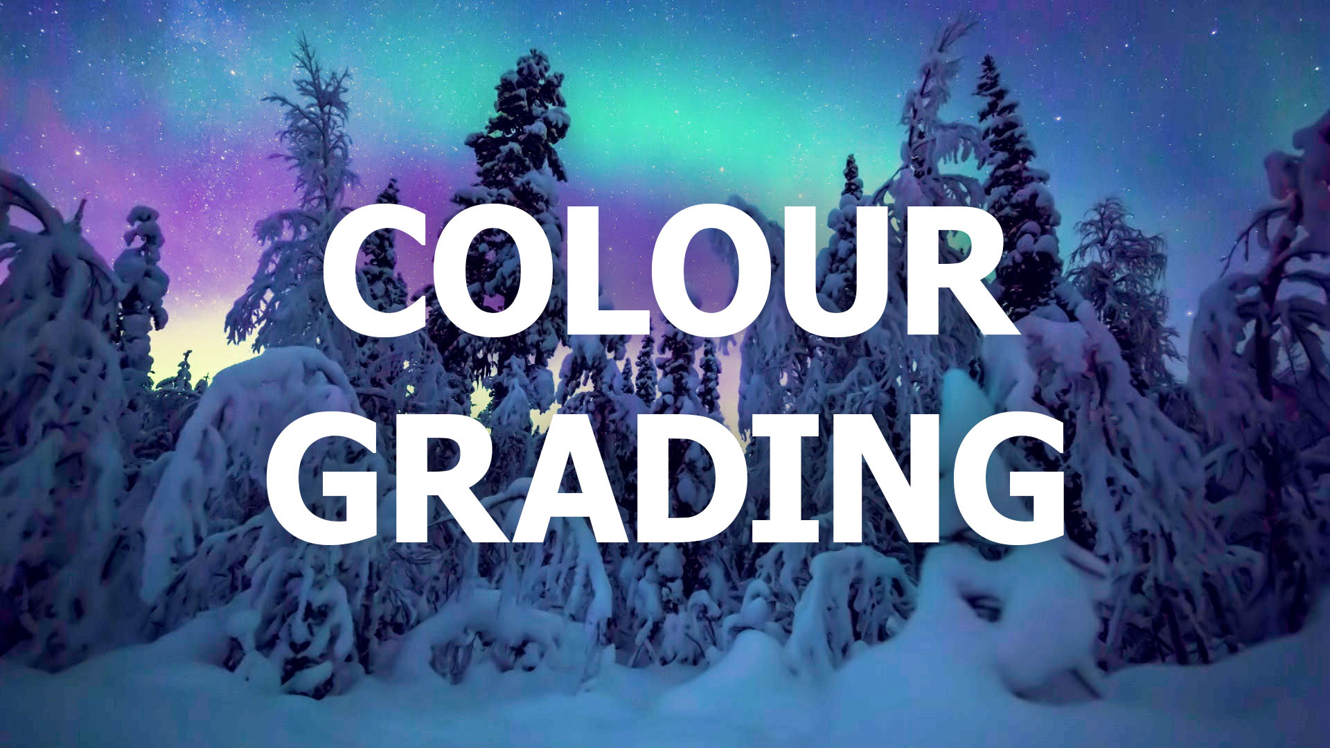 Colour Grading